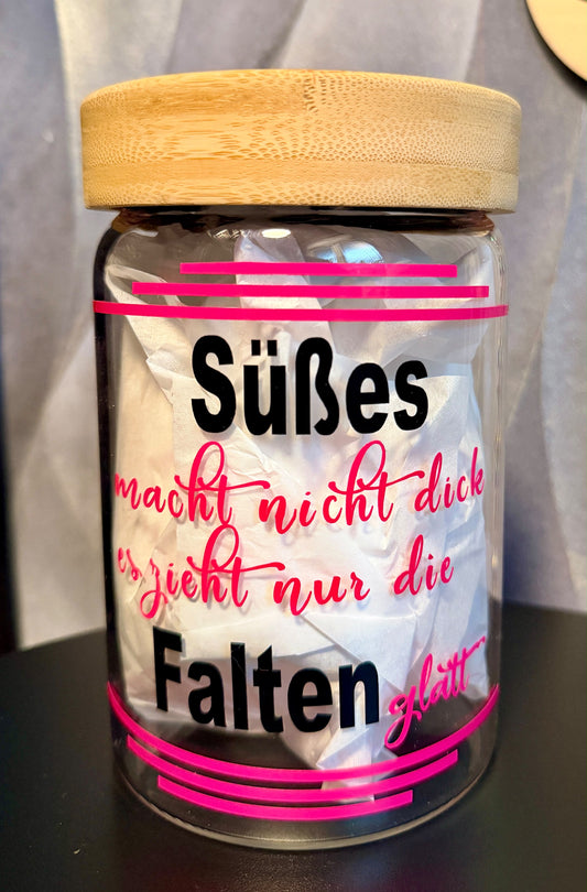 Candy jar - "Sweets don't make you fat, they smooth out the wrinkles"